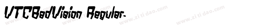 VTCBadVision Regular字体转换